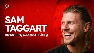 From D2D Sales Rep to D2D Experts CEO: how Sam Taggart is transforming door to door sales training