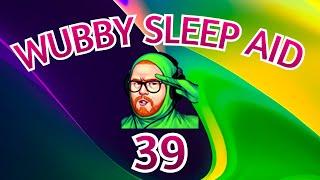 Wubby Sleep Aid: Volume 39