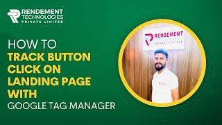 How to Track a “Button Click” Event in Google Analytics Using Google Tag Manager