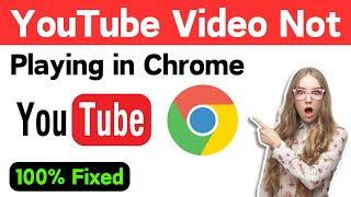 YouTube Video Doesn't Play in Chrome Laptop or PC | How to Fix YouTube Video Not Playing in Chrome