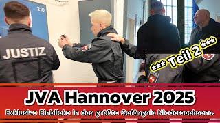 JVA Hannover 2025 - Exklusive Einblicke ins größte Gefängnis Niedersachsens. *** Teil 2 ***