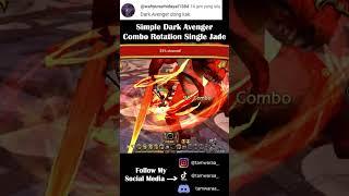 Simple Dark Avenger Rotation Combo Single Jade - Dragon Nest