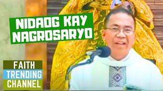 HASTANG #REALTALK NGA HOMILIYA: NIDAOG KAY NAGROSARYO