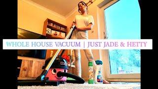 VACUUMING WHOLE HOUSE | JUST JADE & HETTY