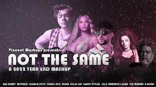 NOT THE SAME | 2022 YEAR-END MEGAMIX (150+ Songs) - by Vincent Mashups