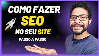 [SEO] O que é e como Fazer SEO para SITE | Tutorial Completo e Passo a Passo em 2023