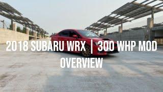 2018 SUBARU WRX | MOD OVERVIEW | RELIABLE 300 WHP