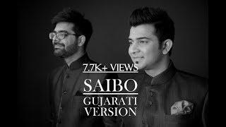 Saibo Gujarati Version MTV Unplugged by Sachin Jigar