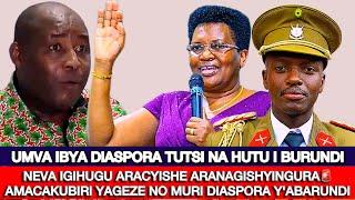 DIASPORA TUTSINEVA IGIHUGU ARACYISHE ASIGAJE GUSHYINGURAAMACAKUBIRI AGEZE MURI DIASPORA Y'ABARUNDI