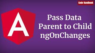 Angular : Pass Data From Parent to Child Component Using ngOnChanges | Refresh | Reload Component