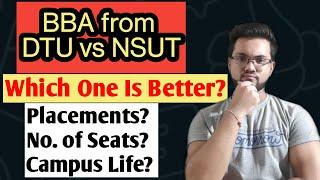 BBA from DTU or NSUT || DTU vs NSUT || Which One Is Better? || Ask Admission Procedure Doubts :)