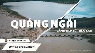 Cảnh đẹp quê hương Quảng Ngãi - Flycam (Bài hát: Hoàng Cúc, ST: Lê Trần Nguyễn)