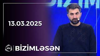 Bizimləsən / 13.03.2025