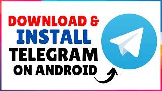 How to Download and Install Telegram App on Android