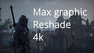 The Elder Scrolls Online | Max Graphics + Reshade in 4k | Cloudshader