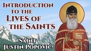 Introduction to the Lives of the Saints - St. Justin Popović