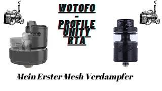 Mein Verdampfer Archiv #1 Wotofo - Profile Unity RTADer erste Mesh Verdampfer 