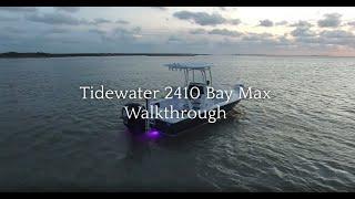 Incredible Sea Trial of the Tidewater 2410 Bay Max.   Full Walkaround and Drone Footage.  Amazing.