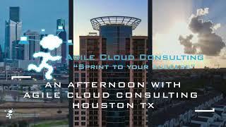  HIGHLIGHT REEL: An Afternoon with Agile Cloud Consulting - Houston, TX