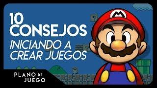 10 Consejos Comenzando a Crear Videojuegos - Tips para Principiantes y Veteranos | PLANO DE JUEGO