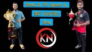 Royal 11 Vs  Aghori 11 Bet match Live