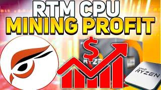 CPU Mining Profits | How Is RTM Looking with 40MH on the Network?