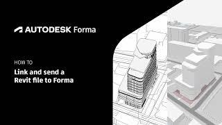 Autodesk Forma - How to use Forma when you already have a Revit model [Presented by CUBE 3]