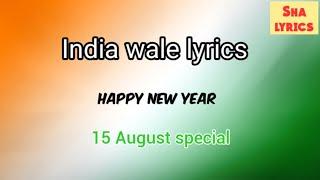 India wale song lyrics | happy new year | shahrukh khan | Deepika Padukone | Sha lyrics |