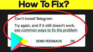 How to Fix Can't Install Telegram App Error On Google Play Store in Android & Ios Phone