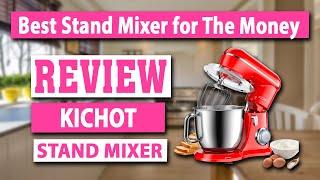 KICHOT Tilt-Head Stand Mixer with Dough Hook Review - Best Stand Mixer for The Money