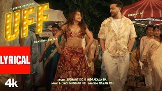 UFF (Lyrical Video): Sushant KC | Swastima Khadka | Indrakala Rai | New Hindi Song | T-Series