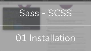 How to install Sass (SCSS) PLUS Getting Started