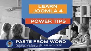 Learn Joomla 4 - Power Tips - Paste from Word