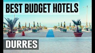 Cheap and Best Budget Hotel in Durres, Albania