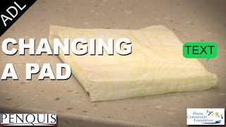 Changing a Pad (Text Instructions) - Penquis ADL Tools