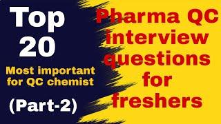 Top 20  pharma QC Interview questions and answers for freshers | Quality control in Pharma