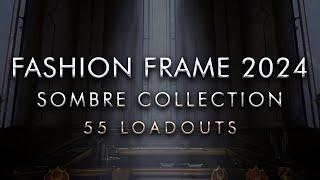 Fashion Frame 2024 - 55 Loadouts | Sombre Collection