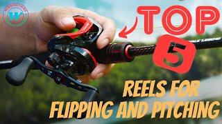 Best Reels for Flipping and Pitching | Top 5 Reels for Flipping and Pitching