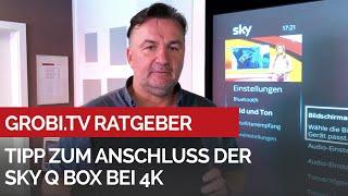 Tipp zum Anschluss der Sky Q Box bei 4K