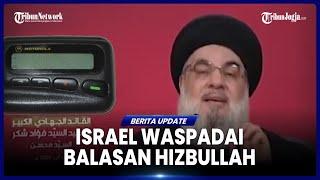 ISRAEL KETAR KETIR DIBALAS HIZBULLAH, TUTUP BANDARA DAN PELABUHAN