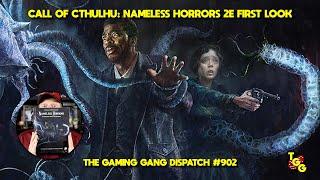 Call of Cthulhu: Nameless Horrors First Look on The Gaming Gang Dispatch EP 902