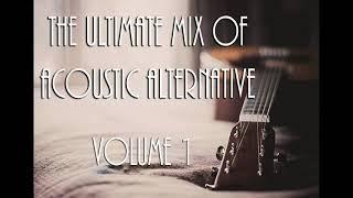 ACOUSTIC ALTERNATIVE VOLUME 1 - THE ULTIMATE MIX