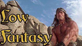 Why Conan Is Low Fantasy