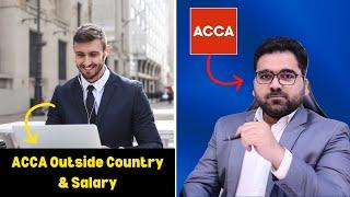 ACCA Outside Country and Salary | Options for ACCA Students : Professional's Legacy