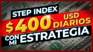 Step Index Mi Estrategia Personal $400 dls diarios | Indices Sinteticos