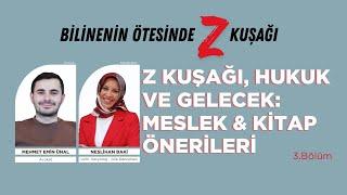 Z Kuşağı, Hukuk ve Gelecek:Meslek & Kitap Önerileri | Mehmet Emin Ünal | Bilinenin Ötesinde Z Kuşağı