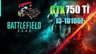 GTX 750 Ti Battlefield 2042 (Barely Runs)