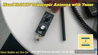 30W QRP Hand Held HF & Shortwave Telescopic Antenna with Tuner Review & On Air Test. #qrp #hamradio