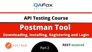 Downloading, Installing and Registering Postman Tool  (API Testing - Part 2)