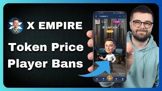 X Empire Token Price: 13 Million Players Banned in 7 Days Will You Receive Your Earnings?